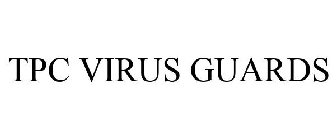 TPC VIRUS GUARDS