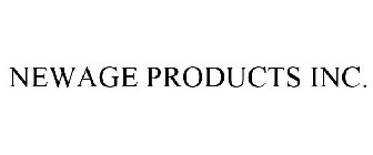 NEWAGE PRODUCTS INC.