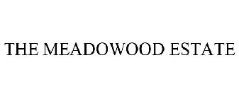 THE MEADOWOOD ESTATE