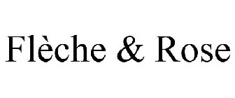 FLÈCHE & ROSE