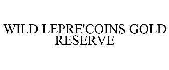 WILD LEPRE'COINS GOLD RESERVE