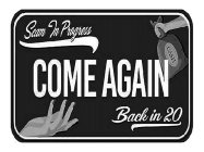 SCAM IN PROGRESS COME AGAIN BACK IN 20 CASH