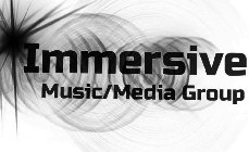 IMMERSIVE MUSIC/MEDIA GROUP