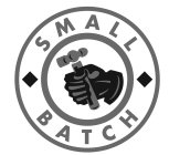 SMALL BATCH