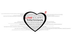 LOVE SQUARED WEDDING CINEMATOGRAPHY 2 MOTION PICTURES MOMENTS OF A LIFETIME