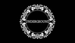 UNDERGROUND