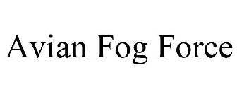 AVIAN FOG FORCE