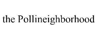 THE POLLINEIGHBORHOOD