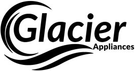 GLACIER APPLIANCES