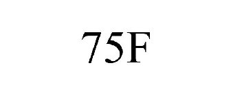 75F