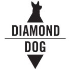 DIAMOND DOG