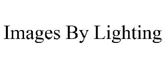 IMAGES BY LIGHTING