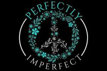 PERFECTLY IMPERFECT