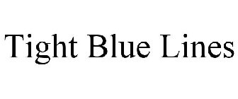 TIGHT BLUE LINES
