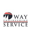 WAY ENGINEERING SERVICE