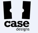 CASE DESIGNS