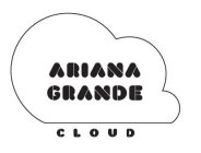 ARIANA GRANDE CLOUD