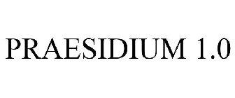 PRAESIDIUM 1.0