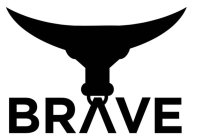 BRAVE