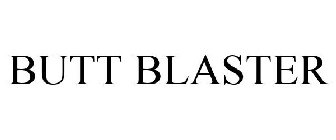 BUTT BLASTER