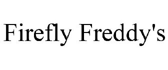 FIREFLY FREDDY'S