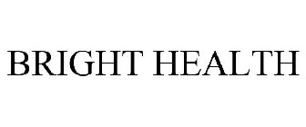 BRIGHT HEALTH