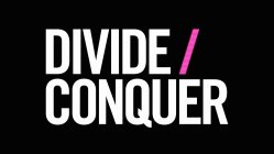 DIVIDE/CONQUER