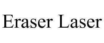 ERASER LASER