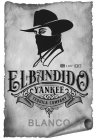 EL BANDIDO YANKEE TEQUILA COMPANY BLANCO