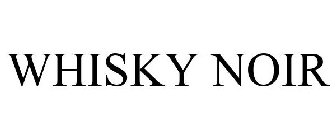 WHISKY NOIR