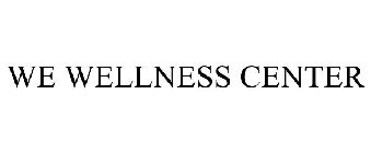 WE WELLNESS CENTER