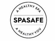 SPASAFE A HEALTHY SPA A HEALTHY YOU