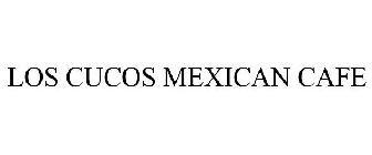 LOS CUCOS MEXICAN CAFE