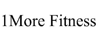 1MORE FITNESS