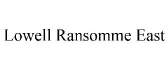 LOWELL RANSOMME EAST