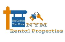 NYM RENTAL PROPERTIES MAKE OUR HOUSE YOUR HOME