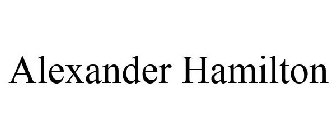 ALEXANDER HAMILTON