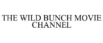 THE WILD BUNCH MOVIE CHANNEL