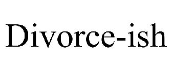 DIVORCE-ISH