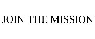 JOIN THE MISSION