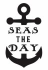 SEAS THE DAY