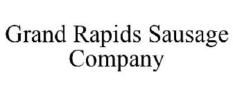 GRAND RAPIDS SAUSAGE COMPANY