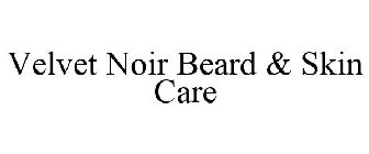 VELVET NOIR BEARD & SKIN CARE