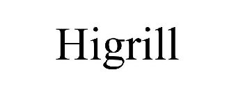 HIGRILL