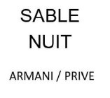 SABLE NUIT ARMANI / PRIVE