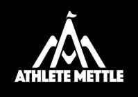 ATHLETE METTLE AM