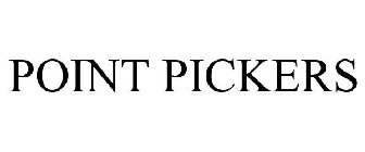 POINT PICKERS