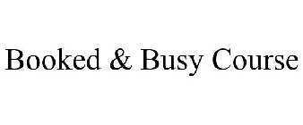 BOOKED & BUSY COURSE