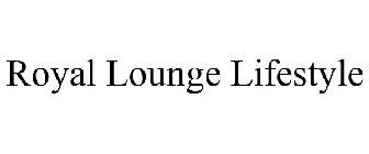 ROYAL LOUNGE LIFESTYLE