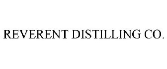 REVERENT DISTILLING CO.